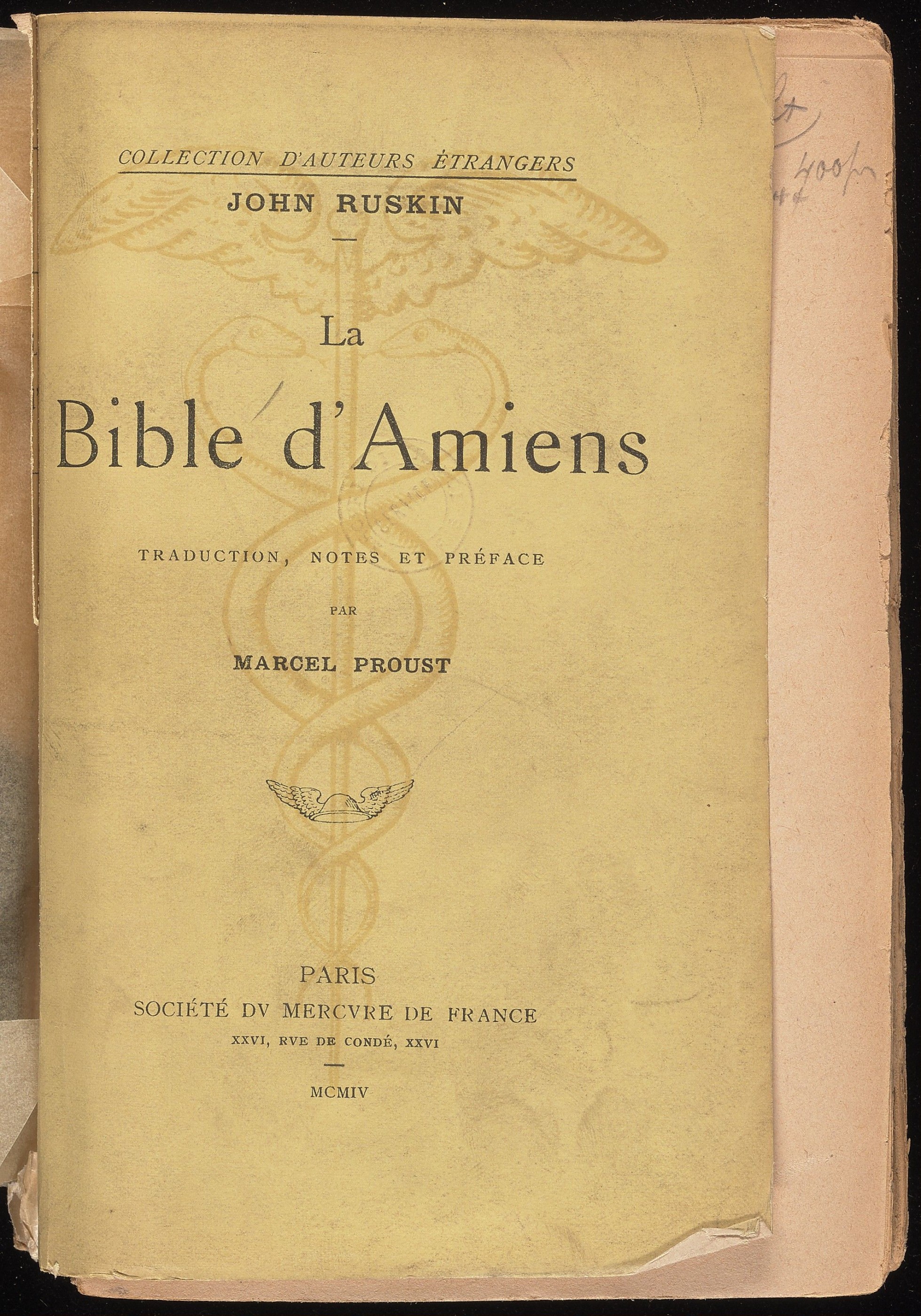 <p>John Ruskin, <em>La Bible d’Amiens</em>, trans. Marcel Proust (Paris: Société du Mercure de France, 1904). Beinecke Rare Book and Manuscript Library.</p>